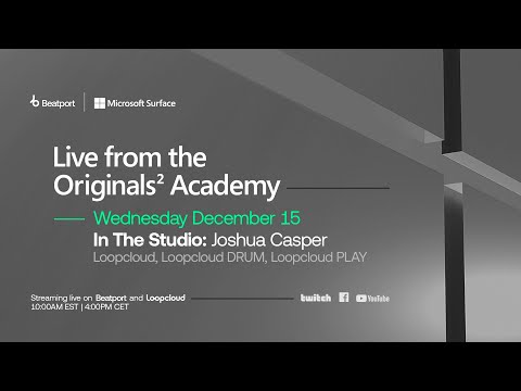In the Studio: Loopcloud, Loopcloud DRUM, Loopcloud PLAY | Microsoft x Beatport Originals² Academy