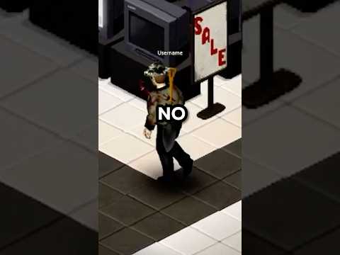 Zomboid but I live in the Mall
