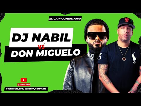 Don Miguelo Vs Dj Nabil envueltos en un lio feo