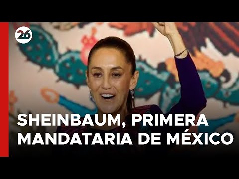 Claudia Sheinbaum se consagró la primera mandataria en la historia de México | #26Global