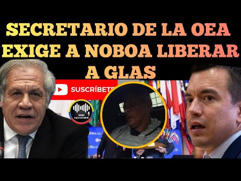 SECRETARIO GENERAL DE LA OEA LUIS ALMAGRO EXIGE A NOBOA LIBERAR A GLAS NOTICIAS RFE TV