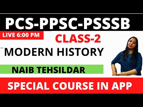 MODERN HISTORY CLASS-2 || FOR PPSC-NAIB TEHSILDAR -PSSSB-PSPCL-ALL OTHER EXAMS