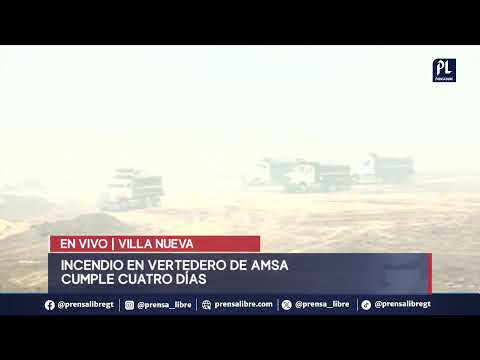 Incendio en el vertedero de Amsa en Villa Nueva se mantiene luego de cuatro días