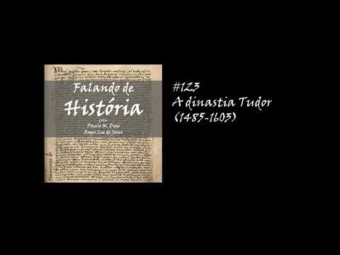 #123 A dinastia Tudor (1485-1603) [Falando de História - Podcast]