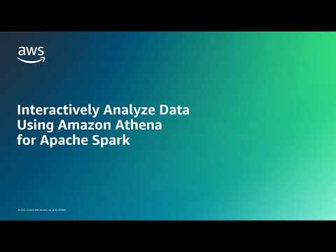 Amazon Athena for Apache Spark | Amazon Web Services