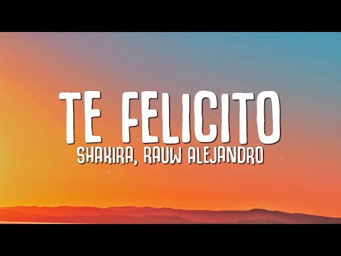 Shakira, Rauw Alejandro - Te Felicito (Letra)