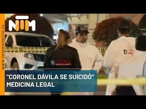 “Coronel Dávila se suicidó” medicina legal - Telemedellín