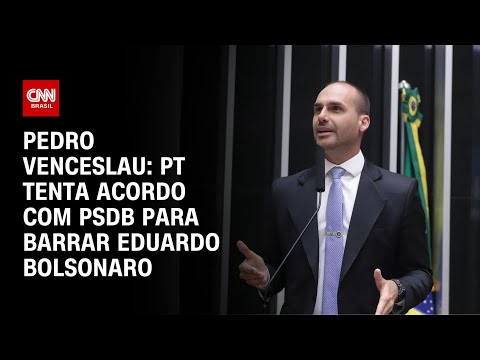 ​Pedro Venceslau: PT busca PSDB para barrar Eduardo Bolsonaro em Comissão | CNN ARENA