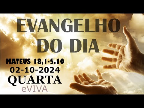 EVANGELHO DO DIA 02/10/2024 Mt 18,1-5.10 HOMILIA DIÁRIA DE HOJE LITURGIA DIÁRIA eVIVA