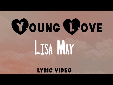 Young Love |  Lisa May | LYRICS on screen! | HD!