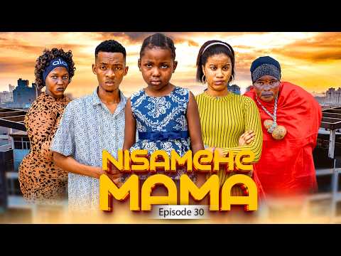 NISAMEHE MAMA Full Episode [ 30 ] #love