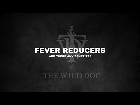 Fever Reducers: Are There Any Benefits?