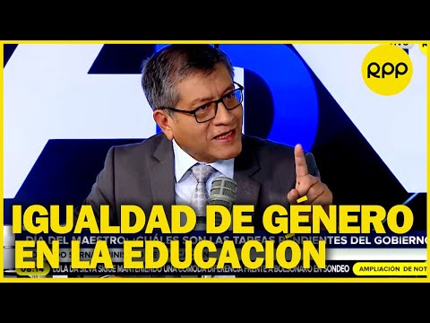 Ministro Serna garantiza educación en igualdad de género en las escuelas del Perú