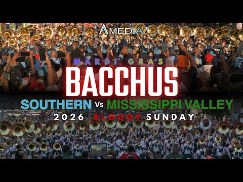 Southern vs Mississippi Valley -  Bacchus "Bloody Sunday" Battle | Mardi Gras 2026 | 4K 🔥🎥🎬‼️
