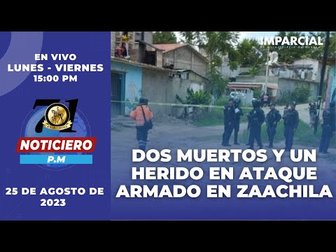 Noticiero PM Viernes 25 de Agosto de 2023