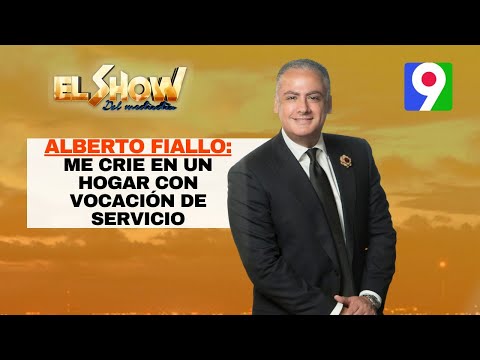 Alberto Fiallo: Vocación de servicio desde el hogar | El Show del Mediodía