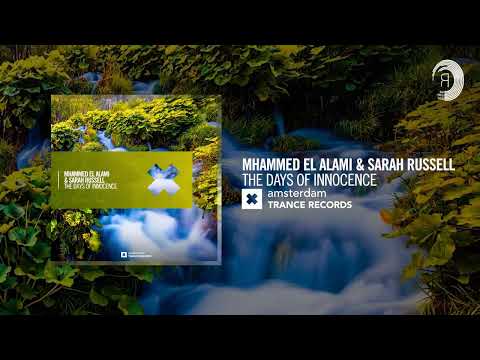 Mhammed el Alami & Sarah Russell - The Days Of Innocence [Amsterdam Trance] Extended