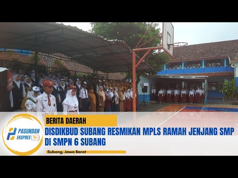 Disdikbud Subang Resmikan MPLS Ramah Jenjang SMP di SMPN 6 Subang