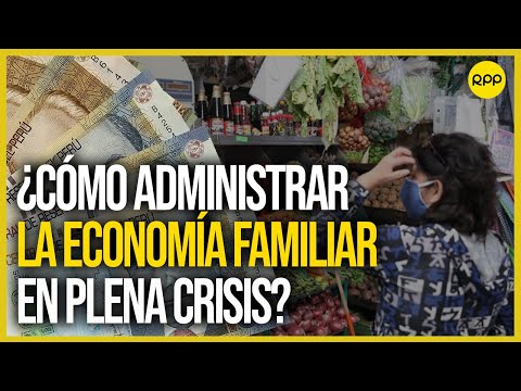 Tips para administrar la economía familiar ante una crisis  | #CLICECONÓMICO