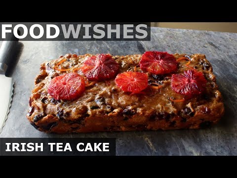 Irish Tea Cake (Barmbrack) - Food Wishes