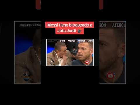 Messi tiene bloqueado a Jota Jordi #elchiringuito #cristobalsoria  #jotajordi #messi #futbol