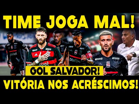 QUE SUFOCO! LÉO PEREIRA SALVA O FLAMENGO! GOL NOS ACRÉSCIMOS! TIME JOGA MAL!