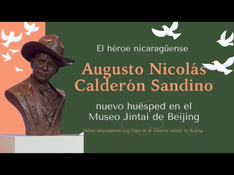 Sandino, el héroe nicaragüense, nuevo huésped del Museo Jintai de Beijing