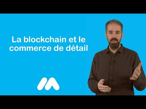 Tuto e-commerce - La blockchain et le commerce de détail - Market Academy par Guillaume Sanchez