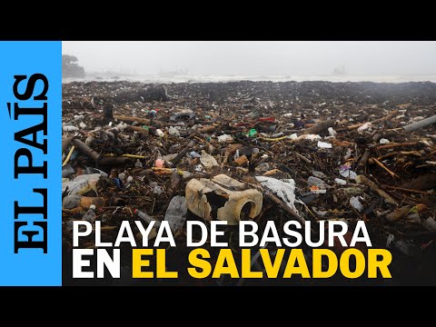 EL SALVADOR | Toneladas de basura inundan la playa de Acajutla |  EL PAÍS