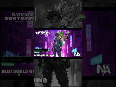 Natshi-San - Beat Break! (Digimon Beatbreak OP1 Deutsch) Short Version #digimon #digimonbeatbreak
