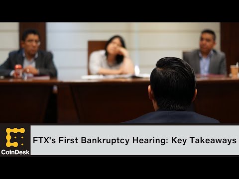 FTX's First Bankruptcy Hearing: Key Takeaways