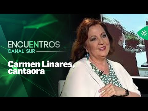Encuentros Canal Sur | Carmen Linares, cantaora
