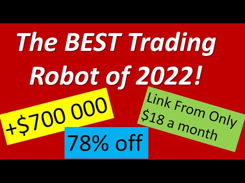 700 000 USD +. The very best trading Robot in 2022. Link your account to this trading robot today.