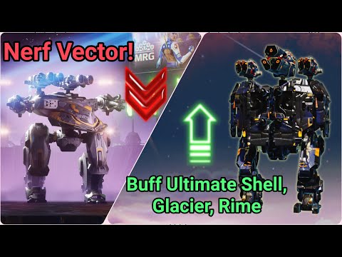War Robots Test Server - Ultimate Shell, Glacier, Rime được buff! Vector đã tới hồi kết?