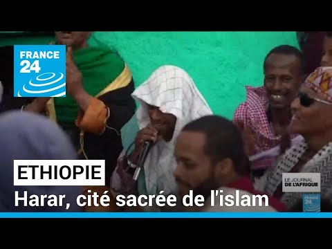 Harar, cité éthiopienne de l'islam • FRANCE 24