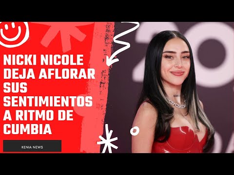 Nicki Nicole deja aflorar sus sentimientos a ritmo de cumbia