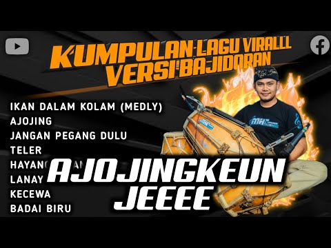 KUMPULAN LAGU VIRALLL 2023 VERSI BAJIDORAN MELENOYYY || AJOJINGKEUN JEE