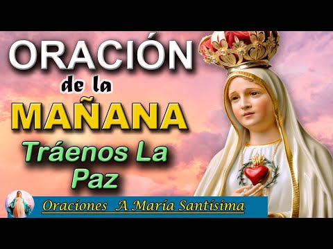ORACIÓN DE LA MAÑANA DE HOY DOMINGO 27 DE FEBRERO DE 2022// ORACIONES A MARÍA SANTÍSIMA