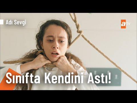 Zeynep sınıfta kendini asıyor! - @Adı Sevgi 1. Bölüm