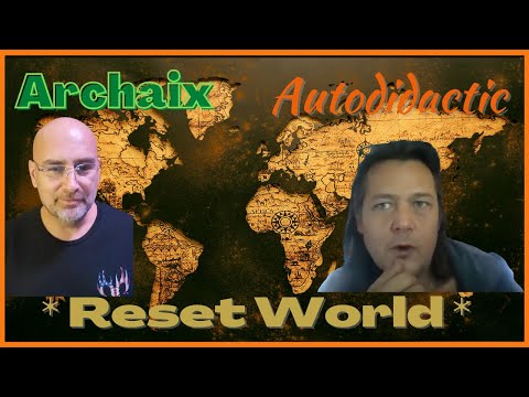 Reset World With Jason from Archaix - Autodidactic Live