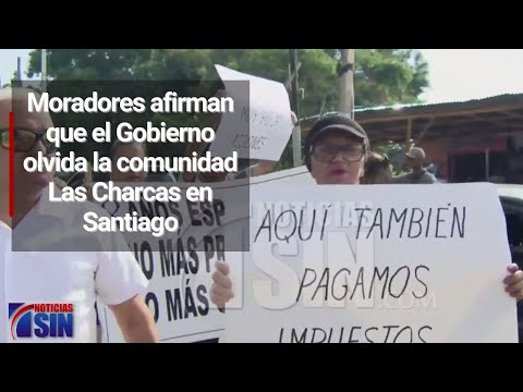 Moradores afirman que el Gobierno olvida la comunidad Las Charcas en Santiago