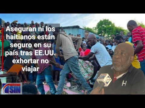 Aseguran ni los haitianos están seguro en su país tras EEUU exhortar a ciudadanos no viajar a Haití