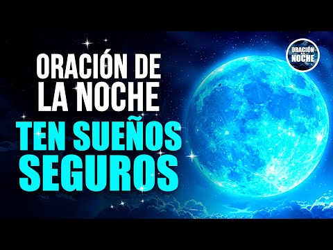 ORACIÓN DE LA NOCHE - PARA QUE EL MALIGNO NO INTERRUMPA LOS SUEÑOS