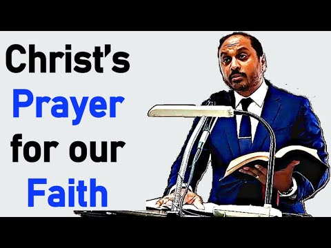 JESUS PRAYS FOR OUR FAITH - Luke 22:31-33 - Pastor Rom Prakashpalan Sermon