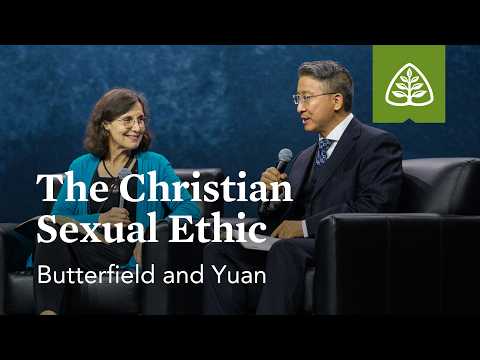 The Christian Sexual Ethic - Panel with Rosaria Butterfield and Christopher Yuan