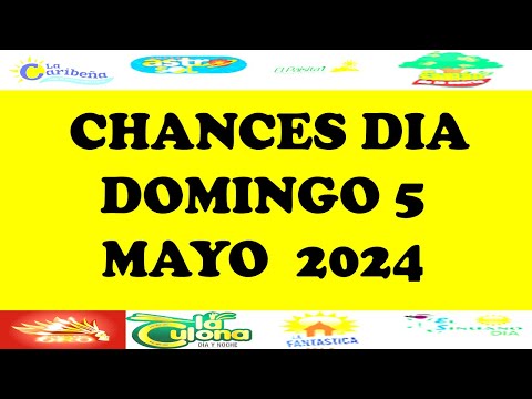 Resultados CHANCES DIA de Domingo 5 Mayo 2024 loterias de hoy resultados diarios de la loteria