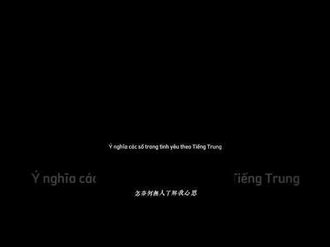 Ý nghĩa các số trong tình yêu theo Tiếng Trung #xhhh