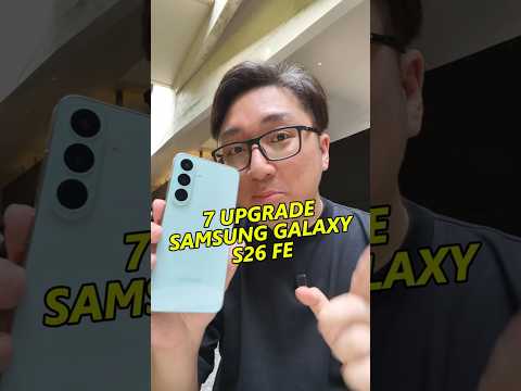 7 Upgrade Samsung Galaxy S26 FE, Harganya Kok Jadi Segini?