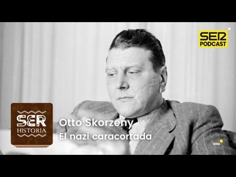 Cronovisor | Otto Skorzeny, el nazi caracortada