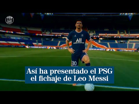 Así ha presentado el PSG el fichaje de Leo Messi a la afición de París